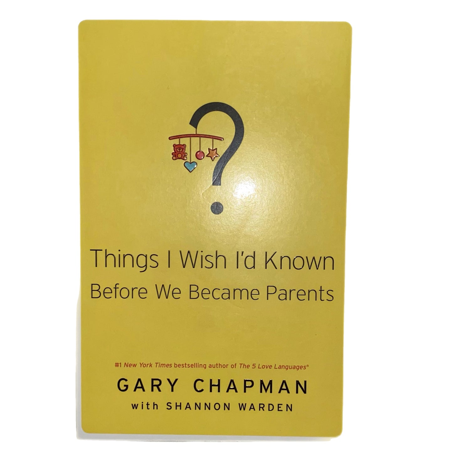 Things I Wish I'd Known Before We Became Parents by Gary Chapman
