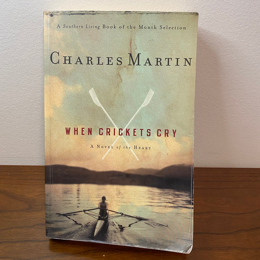 When Crickets Cry by Charles Martin