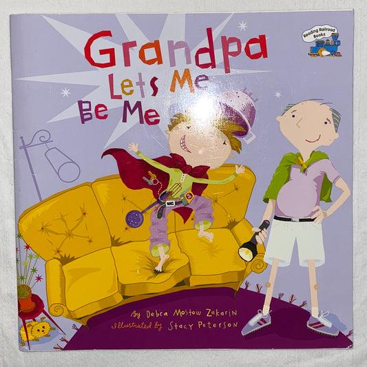 Grandpa Let's Me Be Me by Debra Mostow Zakarin