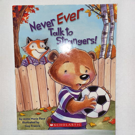 Never Ever Talk To Strangers By Anne Marie Pace